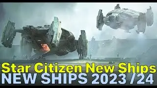 Star Citizen Ships & Vehicles Coming 2023 & 2024 - Apollo, Legionnaire, Nautilus? & Unknown Ships