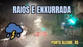 Fortes trovoadas e chuva torrencial em Porto Alegre agora à noite - 07/01/2026