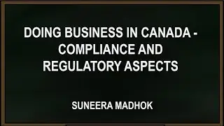 Doing business in Canada - Compliance and regulatory aspects