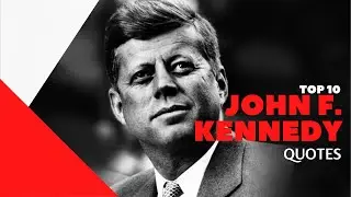 Top 10 JOHN F. KENNEDY Quotes to Make You Better #motivationalquotes #johnfkennedy