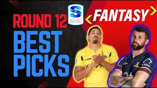 All the Best Picks! Round 12 - Fantasy Super Rugby 2025 - tips & analysis