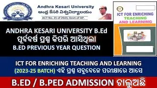 B.ED PREVIOUS YEAR QUESTION ICT FOR ENRICHING TEACHING AND LEARNING 2023-25 ANDHRA KESARI UNIVERSITY