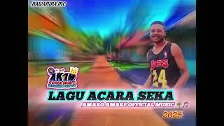 Lagu acara seka official ak19 music 2025🎶🎵🌴💸