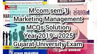 Marketing Management MCQS Solution | M.com sem 1 | Gujarat University Exam | Year 2019 - 2025
