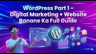 WordPress Digital Marketing Course in Hindi | Website Banane Ka Full Guide (Part 1)