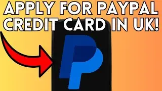 NEW! APPLY FOR PAYPAL CREDIT CARD IN UK (FULL GUIDE) 2025