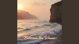 Between the Waves