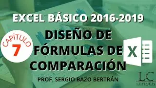Curso GRATUITO de EXCEL BÁSICO | Parte 07 | Diseño de FÓRMULAS DE COMPARACIÓN