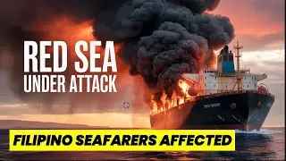 Why Houthi Rebels Are Attacking Cargo Ships | Filipino Seafarers Affected
