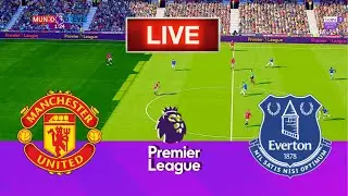 LIVE🔴| Manchester United Vs Everton  - Premier League | Live Football Match
