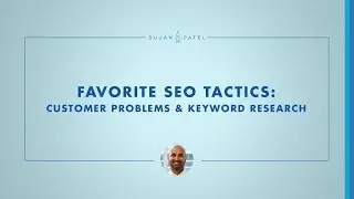 My Favorite SEO Tactics: Customer & Keyword Research