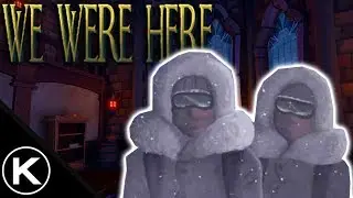 Creepy Ass Marionette! (We Were Here Playthrough And Funny Moments With Friend)