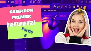 Créer son premier instrumental partie 6! 🚀