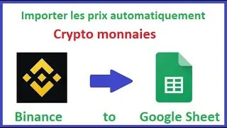 Importer les prix depuis Binance API vers Google Sheet
