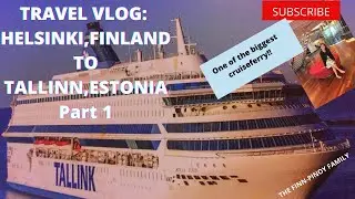 Travel Vlog: Helsinki Finland to Tallinn Estonia Cruise Part 1!Onboard! Europe!