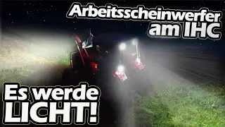 Arbeitsscheinwerfer anbauen am IHC 633 | Jetzt wirds HELL! | LED Zusatzscheinwerfer | Mr. Moto