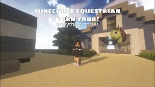 Minecraft BASIC barn tour! | Equestrian Minecraft Roleplay. | everythinghorses