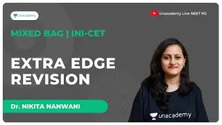 Extra Edge Rapid Revision for INI-CET | Dr. Nikita Nanwani