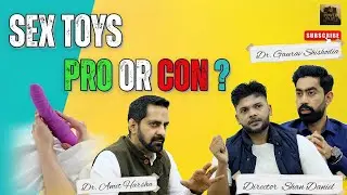 The TRUTH About Sex Toys, Porn Addiction & Viagra | by Host- Shan Daniel Dr. Amit Unfiltered