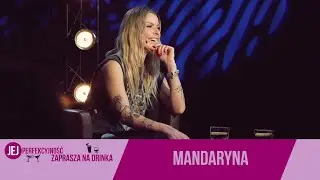 Mandaryna - Jej Perfekcyjność zaprasza na drinka - s05e02