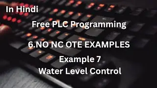 Water Level Control Program on NO NC OTE INSTRUCTION IN AB PLC IN HINDI