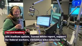 RFK Stadium update, Travon White report, support for federal workers, Christmas bike collection
