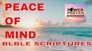 SCRIPTURE OF PEACE/POWER OF PRAYER MINISTRY'S  GOD COMFORT  LIFE CHANGING