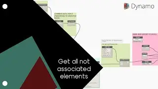04- Dynamo Script: Get all not associated elements