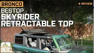 2021-2024 Bronco Bestop Skyrider Retractable Top Review & Install