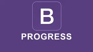 Bootstrap 4 Tutorial 44 - Progress