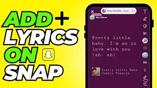How to Add Lyrics on Snapchat in 2025 (Quick & Easy)