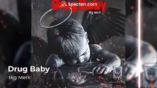 Big Merk - Drug Baby (Official Visualizer)