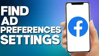 How to Find Ad Preferences Settings on Facebook Mobile App