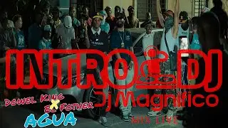 Dowel King Ft El Fother - Agua Remix Intro 102 BPM | Edit. (@djmagnifico)