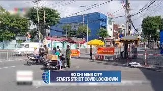 Ho Chi Minh City Starts Strict Covid-19 Lockdown