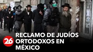 Reclamo de judíos ortodoxos en México