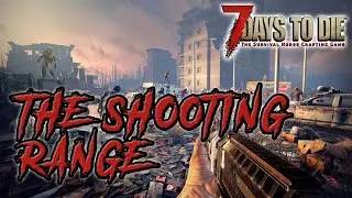 [7 Days to Die] - Compopack 48 - The Shooting Range