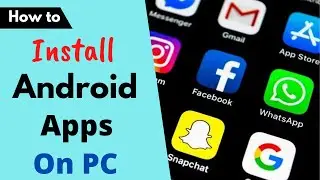 How to Run Android Apps on PC| Install PlayStore Apps on PC or Laptop| Download PlayStore Apps on PC