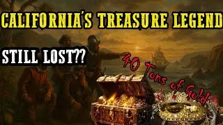 California&rsquo;s Greatest Treasure Legend: 40 Tons of Gold &ndash; Where&rsquo;s the Hoard?