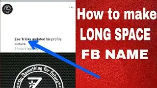 HOW TO MAKE FB LONG SPACE NAME ACCOUNT |FB INVISIBLE NAME ID || ZEE TRICKS TV||