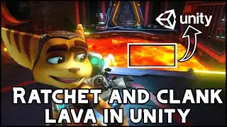 Ratchet and clank lava in unity.