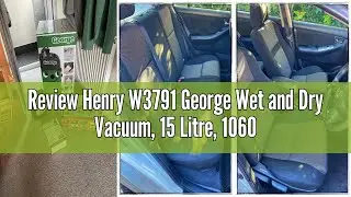 Review Henry W3791 George Wet and Dry Vacuum, 15 Litre, 1060 Watt, Green, Green / Black, 40 x 40 cm