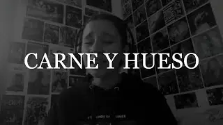 carne y hueso  //  cover by celez
