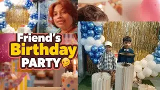 Aayu at Friend&rsquo;s Birthday Celebration// Vlog