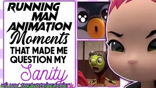 Running Man Animation Moments that made me question my sanity/(Willow_TheBugTribeArtist)