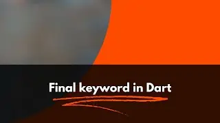Final keyword in dart