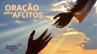 ORA&Ccedil;&Atilde;O PELOS AFLITOS &ndash; ILEN&Oacute;I &nbsp;COSTA &ndash; SE &ndash; DOMINGO &ndash; 7:00H