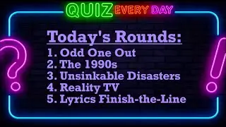 5 Round Pub Quiz |  Odd One Out, The 1990s, Unsinkable Disasters, Reality TV, Lyrics Finish-the-Line