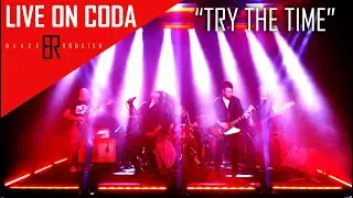 BLACK ROOSTER -  TRY THE TIME -  LIVE ON CODA CANNES