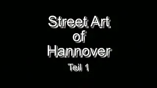Street Art of Hannover - Teil 1